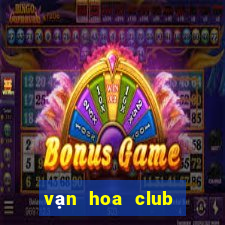 vạn hoa club chương dương độ