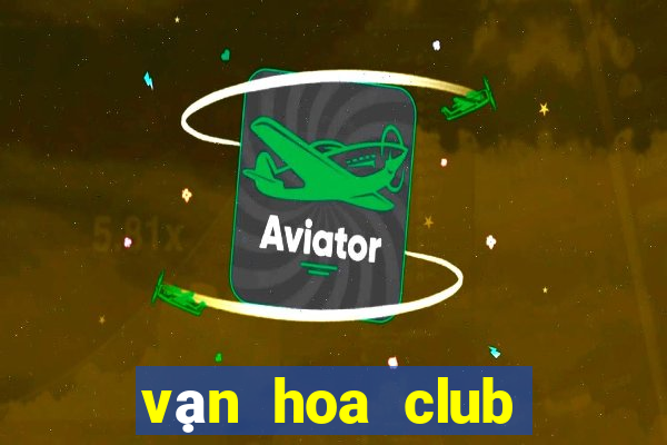 vạn hoa club chương dương độ