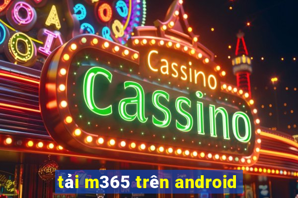 tải m365 trên android