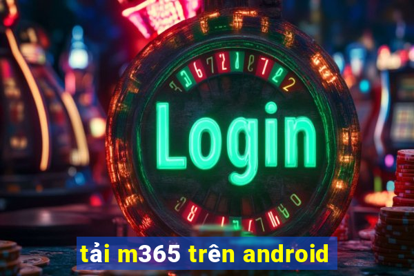 tải m365 trên android