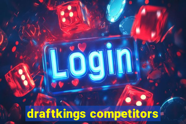 draftkings competitors