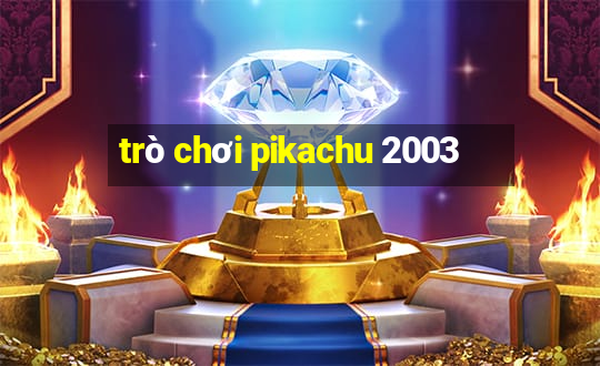 trò chơi pikachu 2003