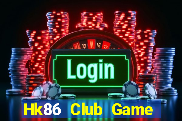 Hk86 Club Game Bài Offline