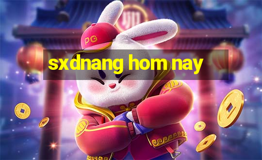 sxdnang hom nay