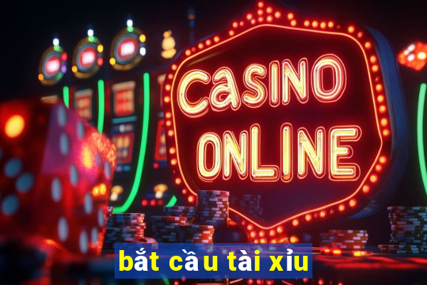 bắt cầu tài xỉu