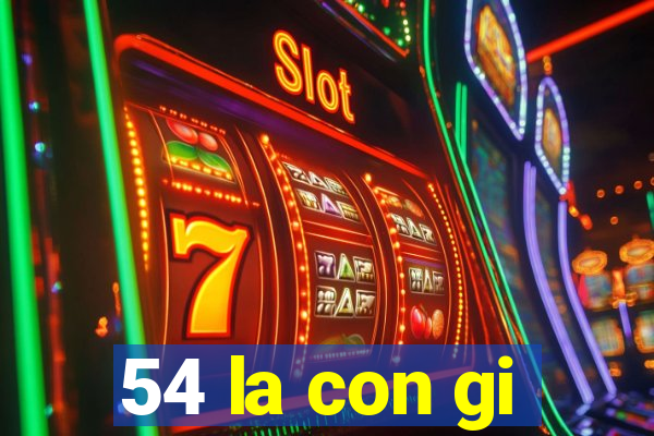 54 la con gi