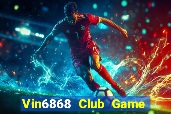 Vin6868 Club Game Bài Mèo Nổ