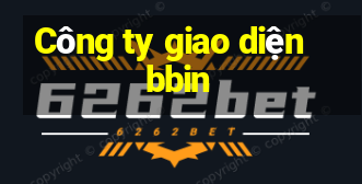 Công ty giao diện bbin