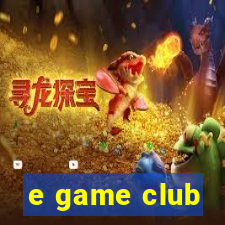 e game club