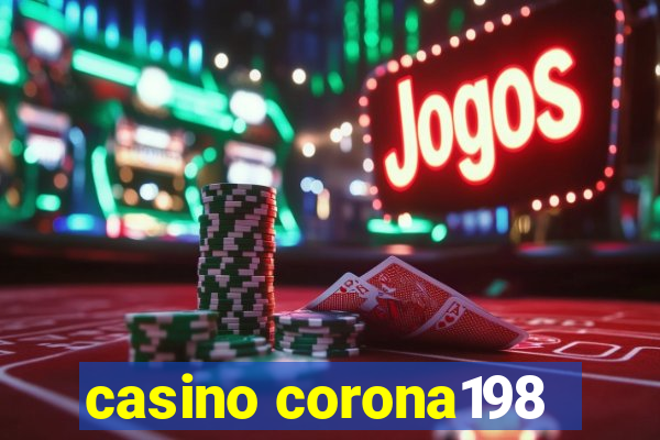 casino corona198