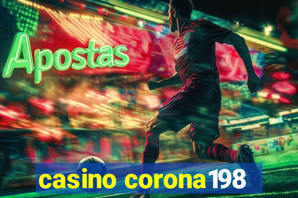 casino corona198