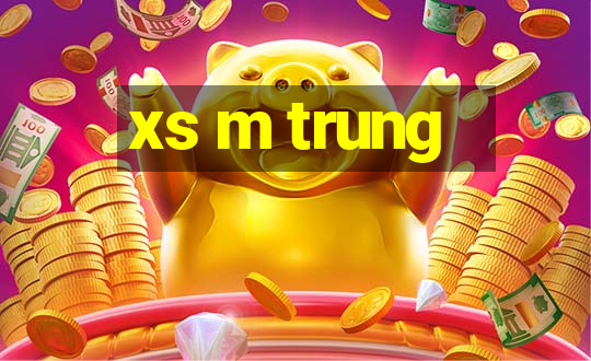 xs m trung