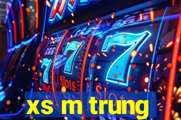 xs m trung