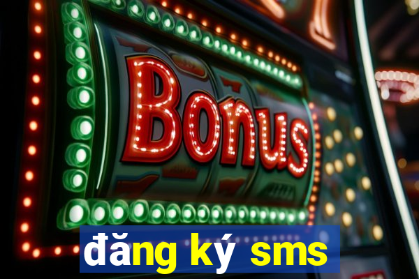 đăng ký sms