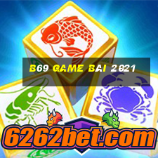 B69 Game Bài 2021