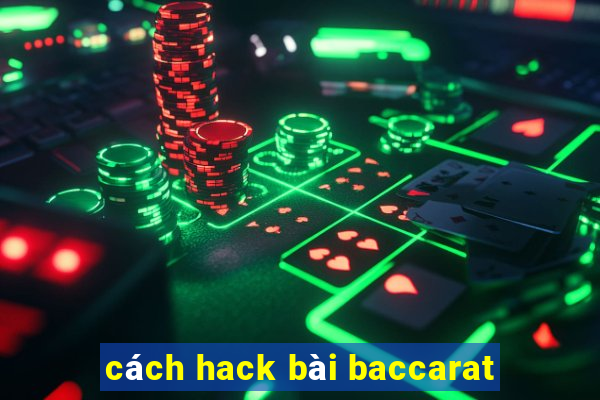 cách hack bài baccarat