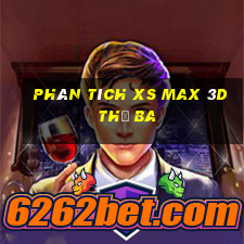 Phân tích XS Max 3D thứ Ba