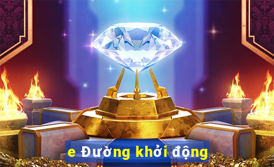 e Đường khởi động