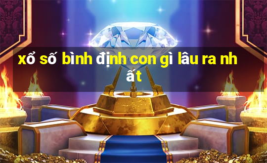 xổ số bình định con gì lâu ra nhất