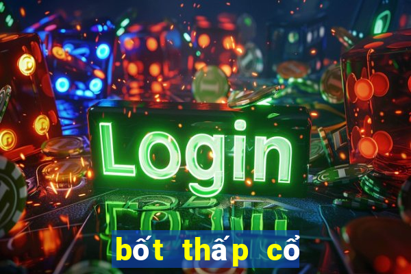 bốt thấp cổ đế bệt