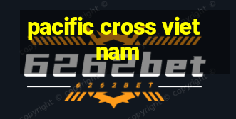 pacific cross vietnam