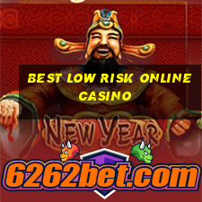 best low risk online casino