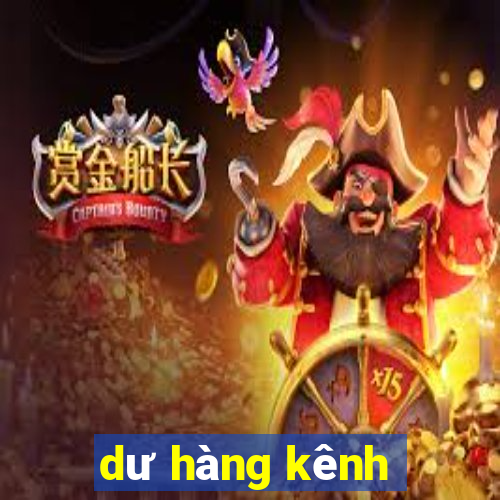 dư hàng kênh