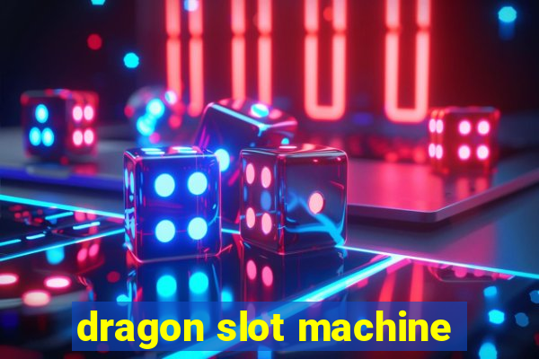 dragon slot machine