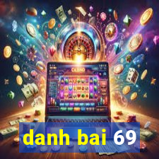 danh bai 69