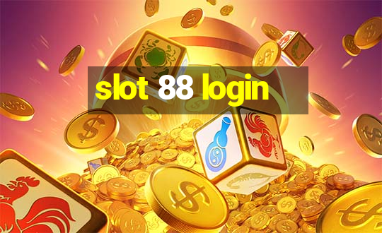 slot 88 login