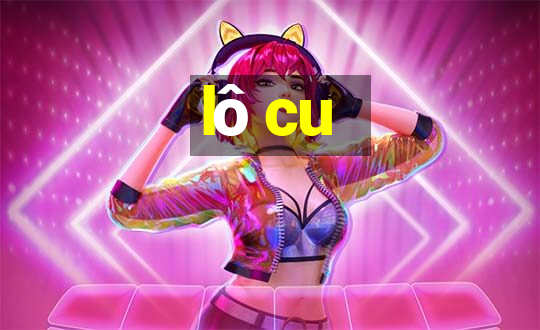 lô cu