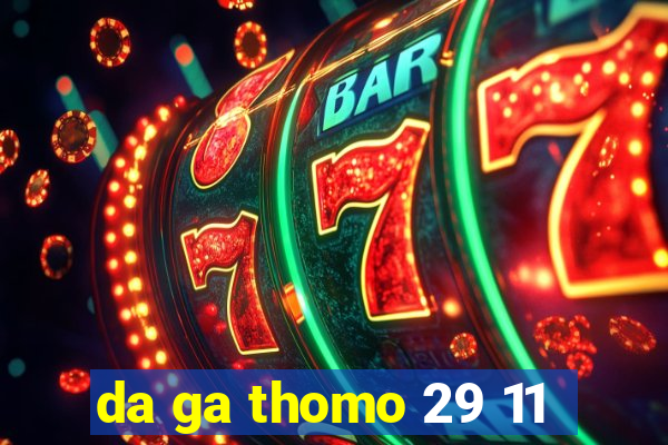 da ga thomo 29 11