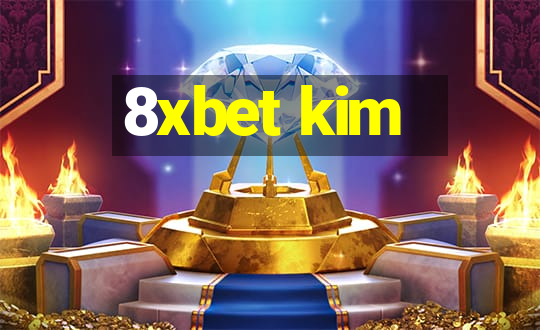 8xbet kim