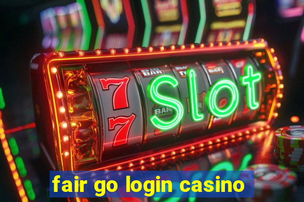 fair go login casino