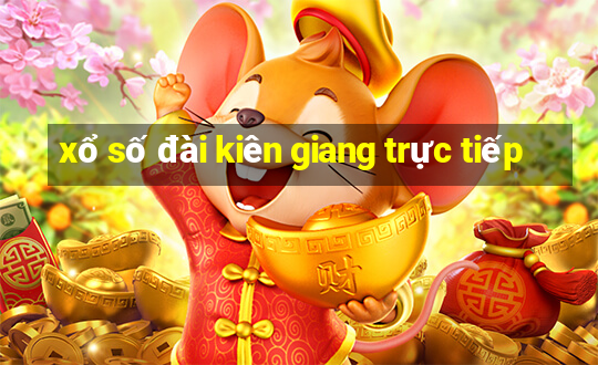 xổ số đài kiên giang trực tiếp