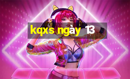 kqxs ngày 13