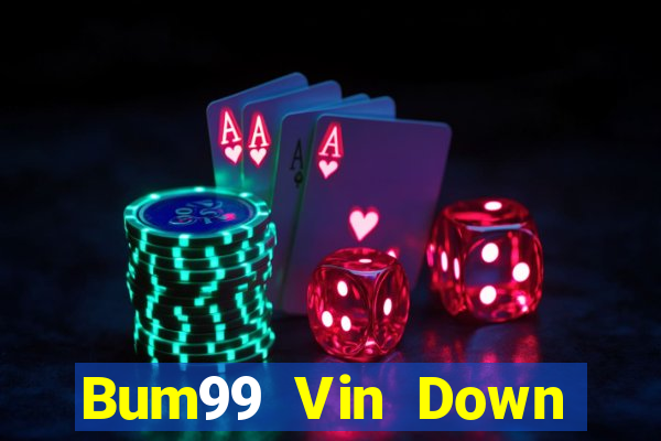 Bum99 Vin Down Game Bài Vui