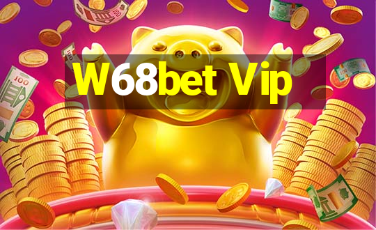 W68bet Vip