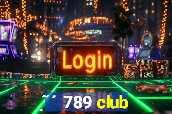 ̣̃́789 club