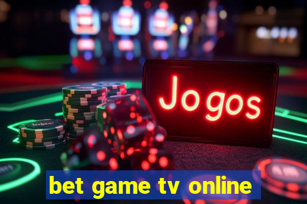 bet game tv online