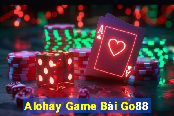 Alohay Game Bài Go88