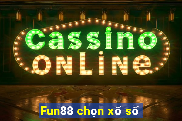 Fun88 chọn xổ số