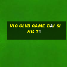 Vic Club Game Bài Sinh Tử