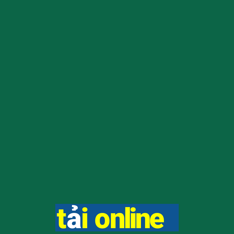 tải online