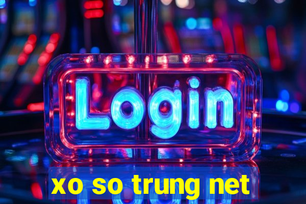 xo so trung net