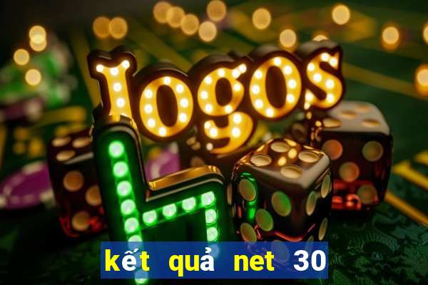 kết quả net 30 ngày xổ số miền bắc