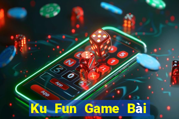 Ku Fun Game Bài Khuyến Mãi