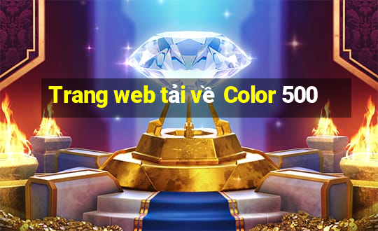 Trang web tải về Color 500