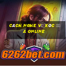 cách nghe vị xóc đĩa online