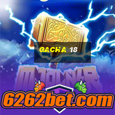 gacha 18